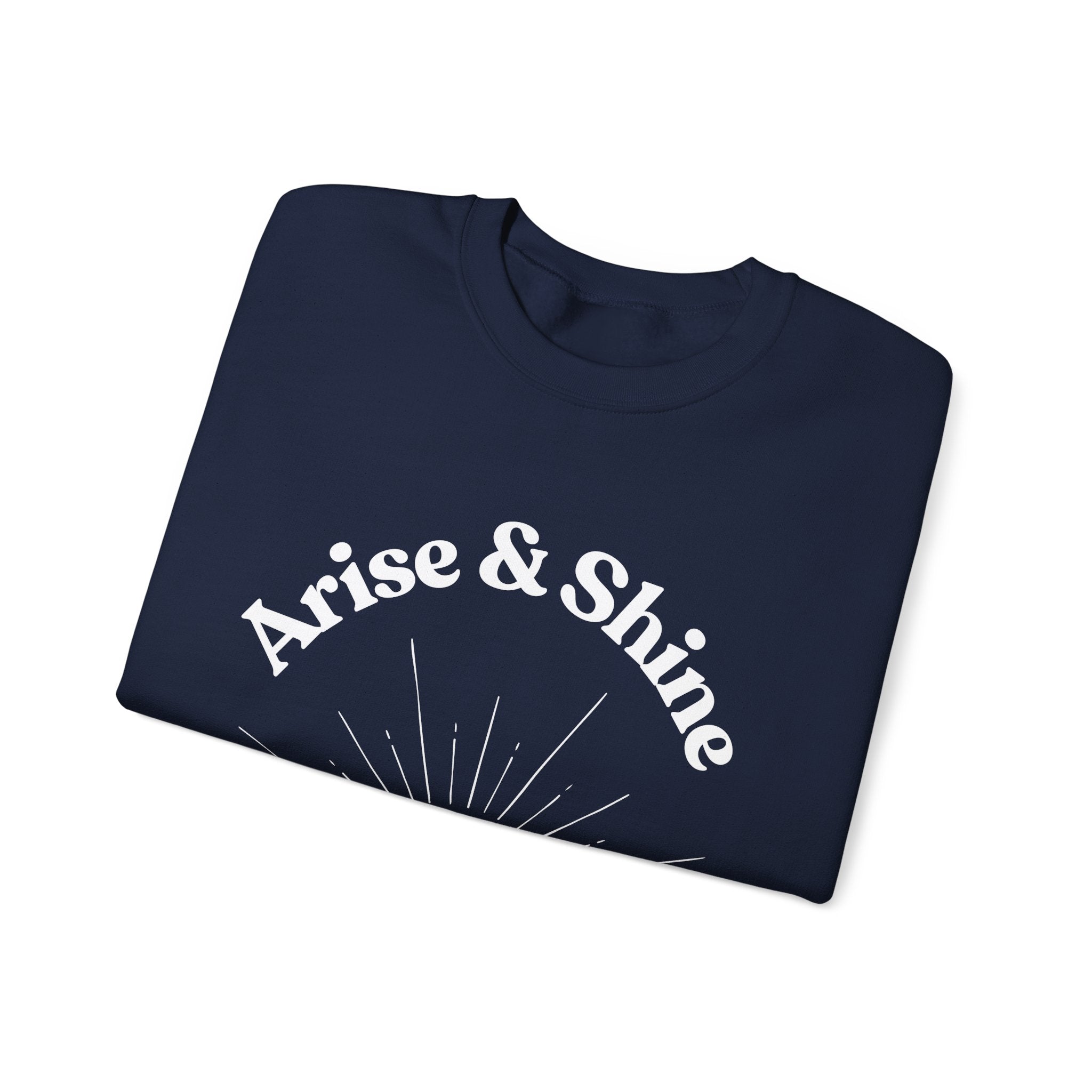 Arise & Shine Sweatshirt — Inspirational Sunrise Crewneck