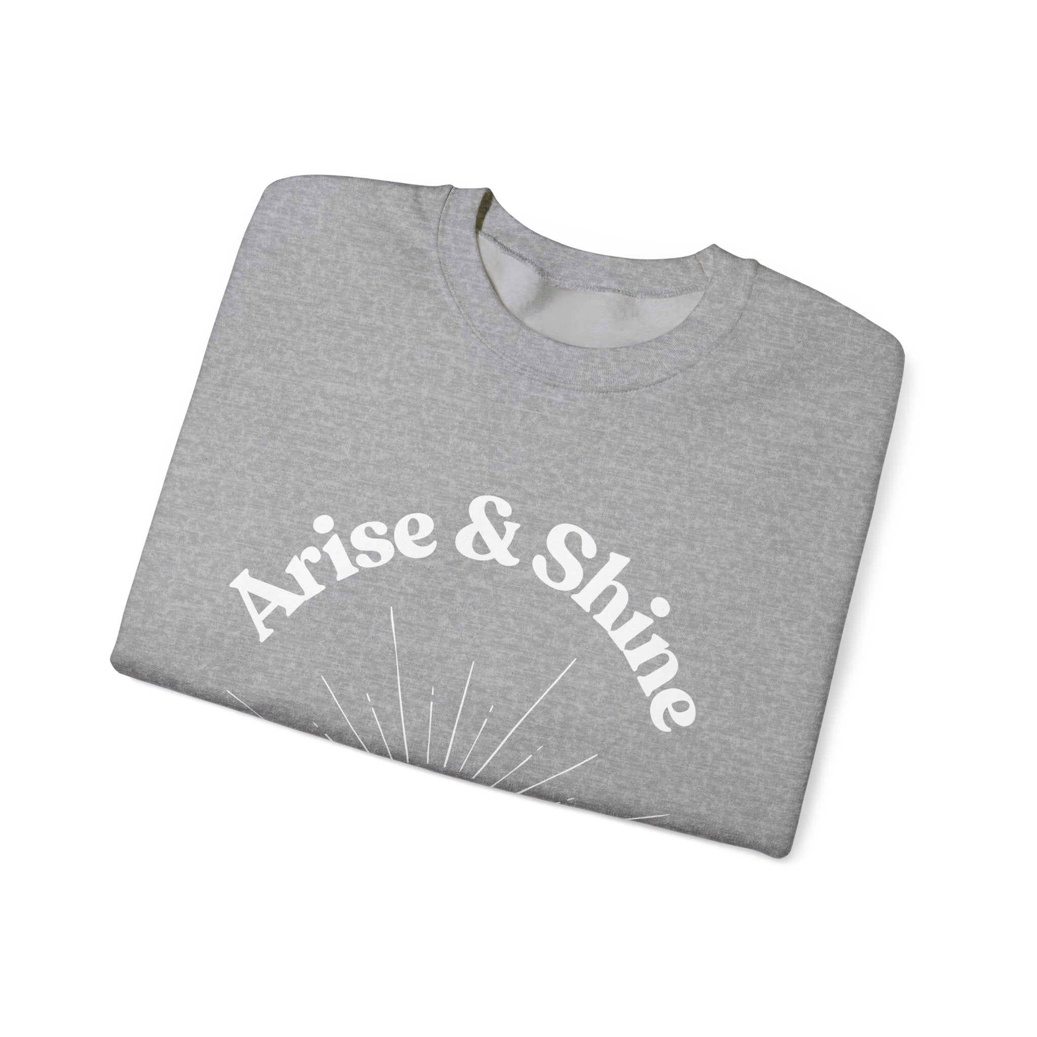 Arise & Shine Sweatshirt — Inspirational Sunrise Crewneck